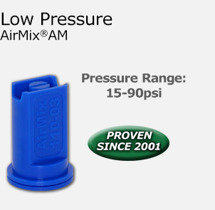 Low Pressure AirMix®AM - Pressure Range: 15-90psi